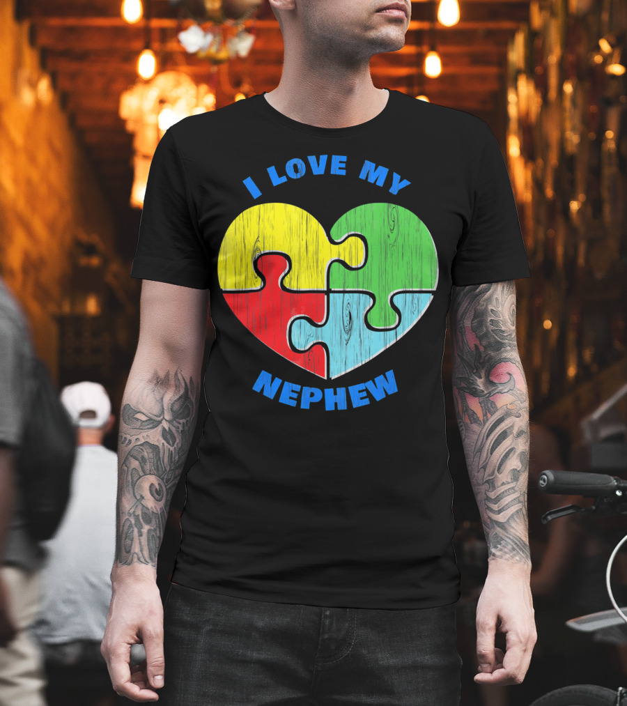 I Love My Nephew Autism Awareness Puzzle Heart T-Shirt