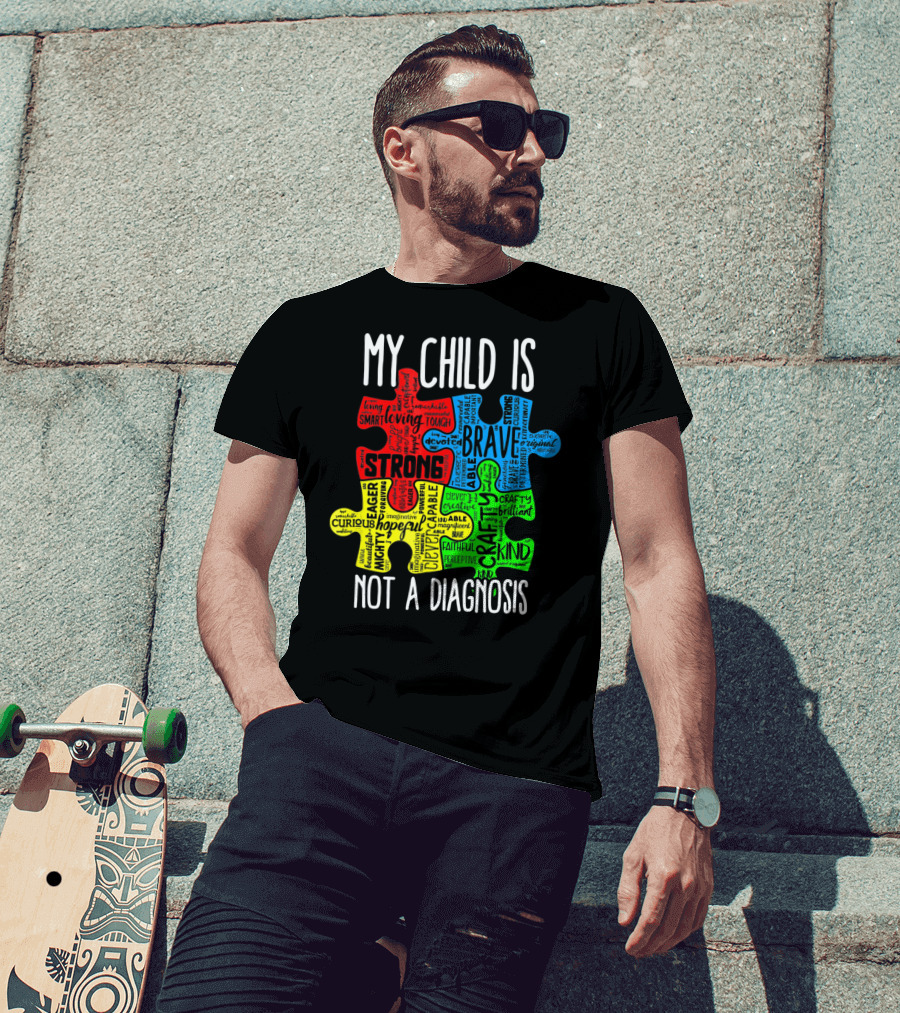 My Child Is Strong Brave Loving Kind Not A Diagnosis Puzzle T-Shirt