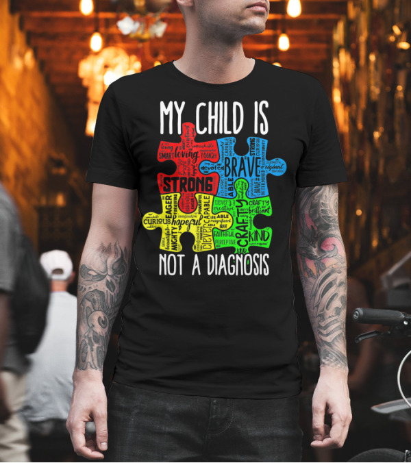 My Child Is Strong Brave Loving Kind Not a Diagnosis Puzzle T-Shirt My Child Is Strong Brave Loving Kind Not a Diagnosis Puzzle T-Shirt