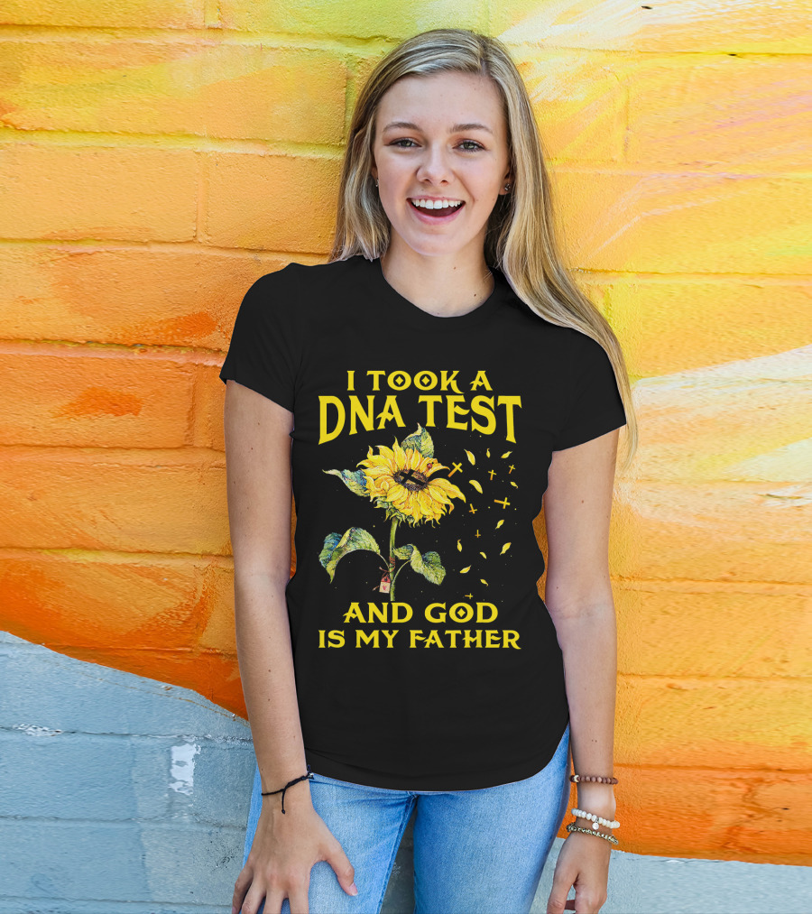 I Took A DNA Test And God Is My Father Sunflower With Crosses T-Shirt