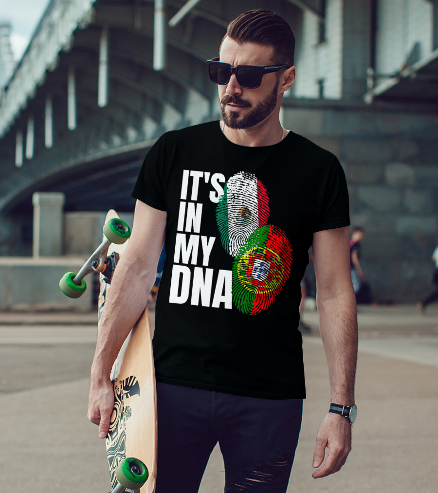 IT'S IN MY DNA Portuguese Mexican Fingerprint Flags T-Shirt