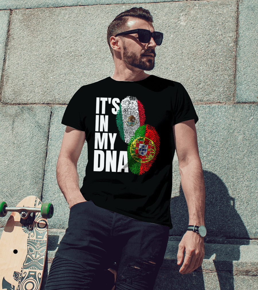 IT'S IN MY DNA Portuguese Mexican Fingerprint Flags T-Shirt