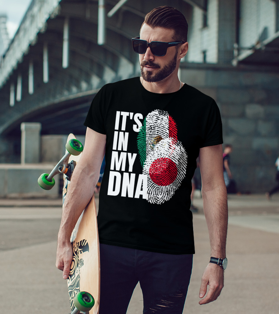 IT'S IN MY DNA Japanese Mexican Mix Heritage T-Shirt