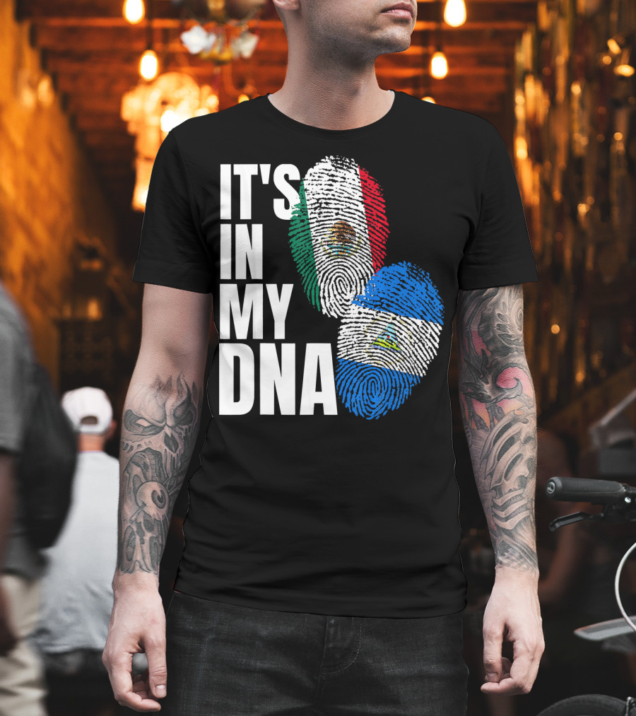IT'S IN MY DNA Nicaraguan Mexican Flag Heritage T-Shirt
