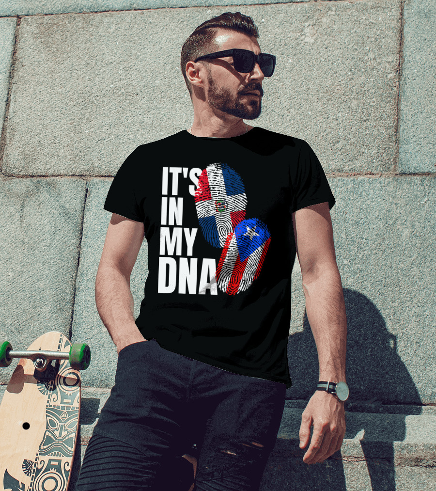 IT'S IN MY DNA Dominican And Puerto Rican Flags Heritage T-Shirt