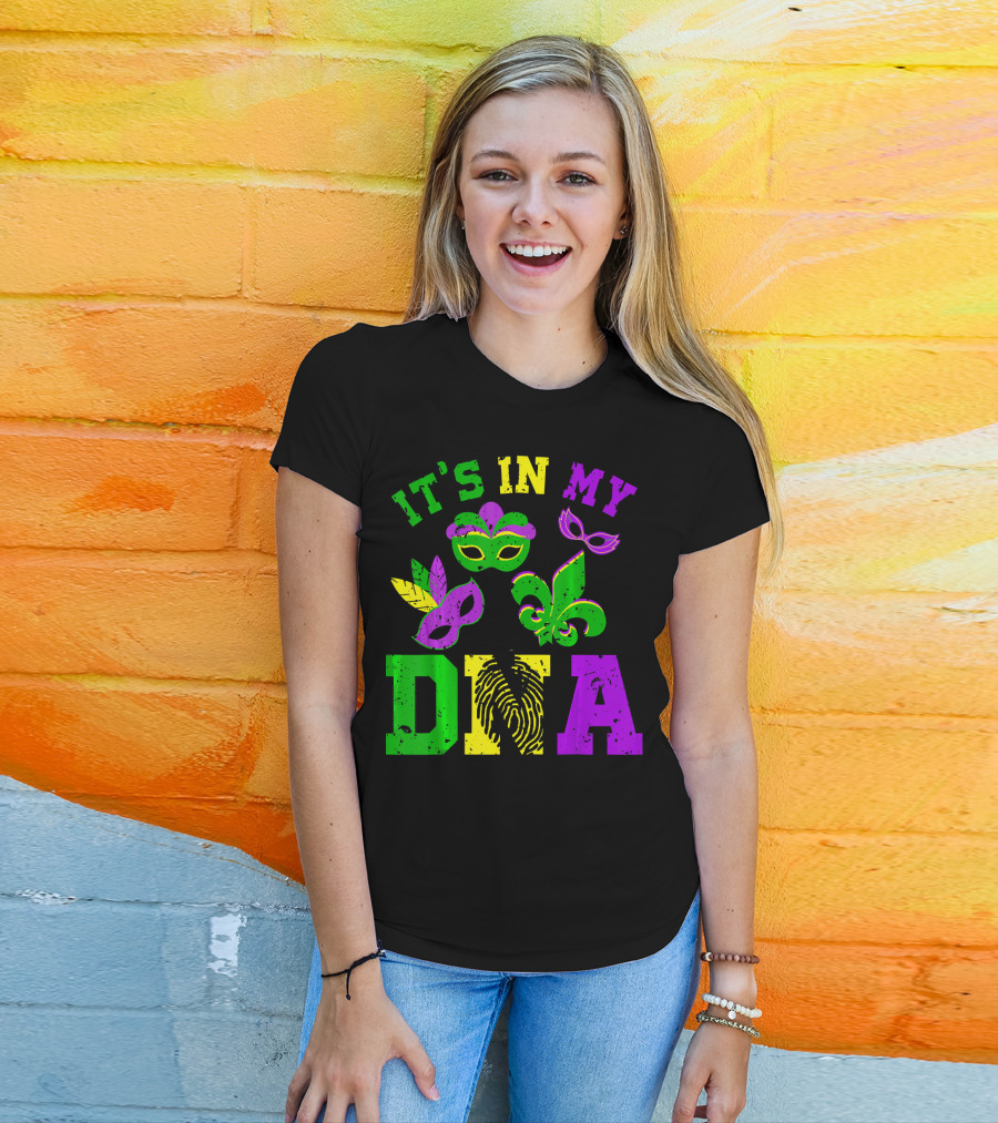 It's In My DNA Mardi Gras Masks And Fleur-de-Lis T-Shirt