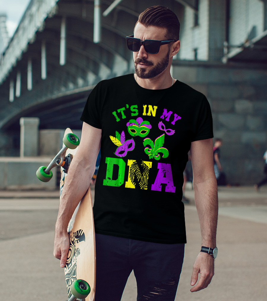 It's In My DNA Mardi Gras Masks And Fleur-de-Lis T-Shirt