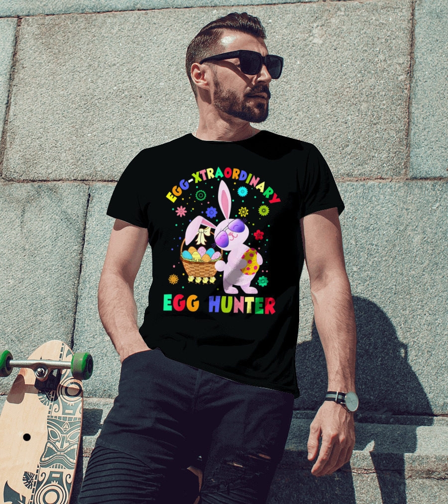 EGG-XTRAORDINARY EGG HUNTER Easter Bunny T-Shirt