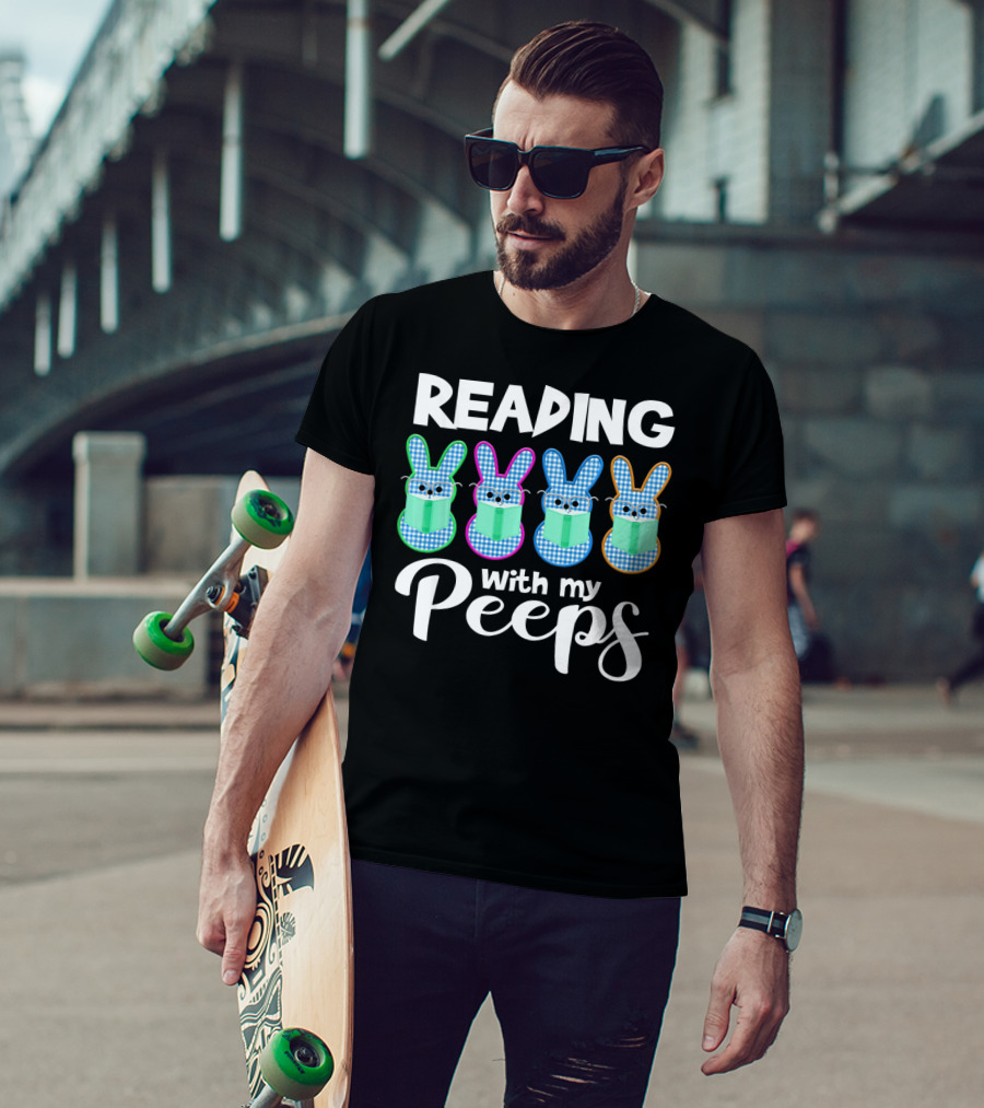Reading With My Peeps Funny Book Reading T-Shirt