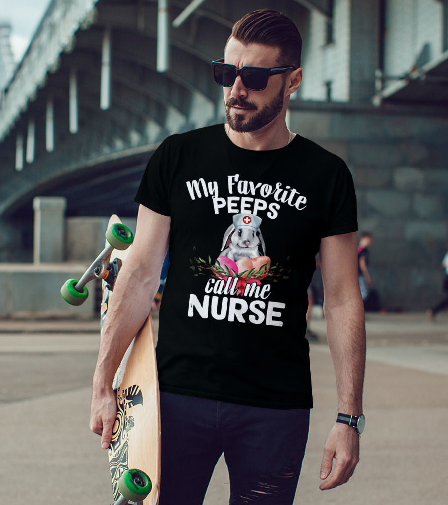My Favorite Peeps Call Me Nurse Bunny With Easter Eggs T-Shirt