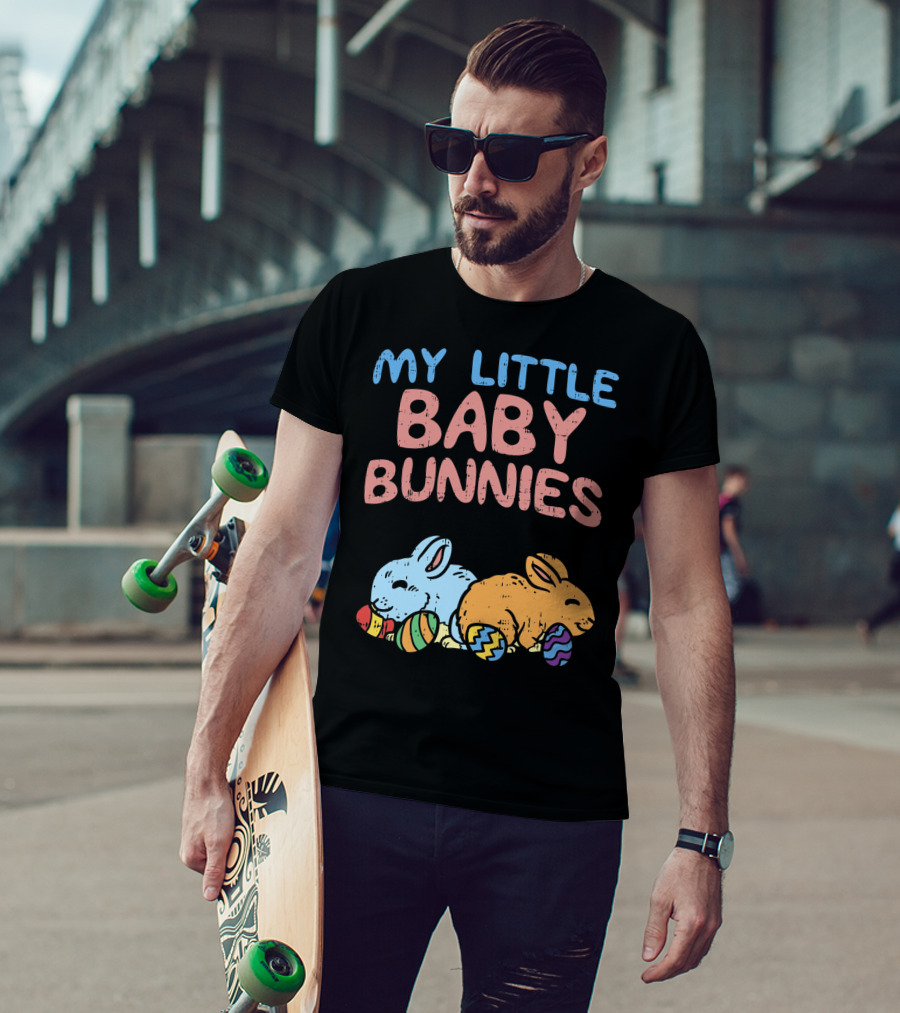 My Little Baby Bunnies Easter Bunnies With Eggs T-Shirt
