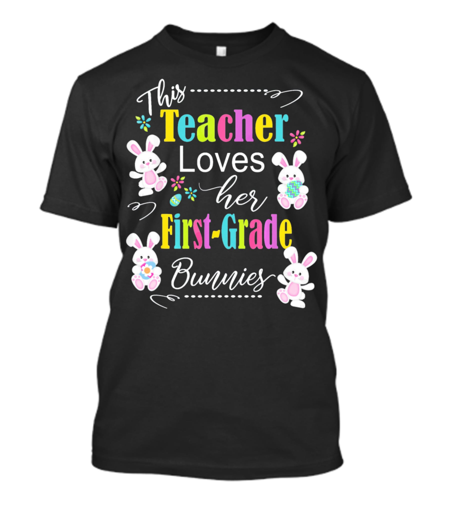 This Teacher Loves Her First-Grade Bunnies T-Shirt