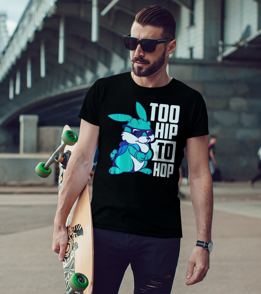 Too Hip To Hop Cool Easter Bunny With Sunglasses T-Shirt