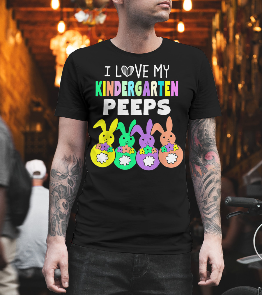 I Love My Kindergarten Peeps Happy Easter Bunnies T-Shirt