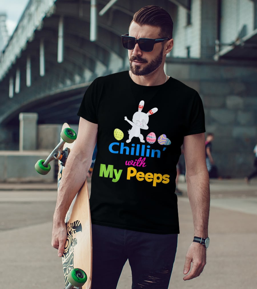 Chillin With My Peeps Dabbing Bunny Easter Eggs T-Shirt