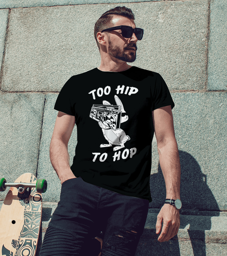 Too Hip To Hop Easter Bunny Rapp Boombox Cool Shades T-Shirt