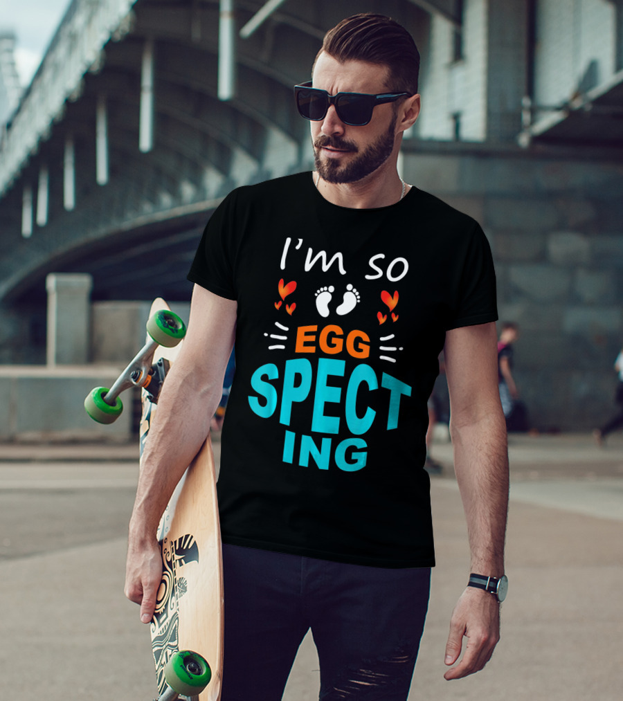 I'm So Egg Specting Pregnancy Announcement T-Shirt