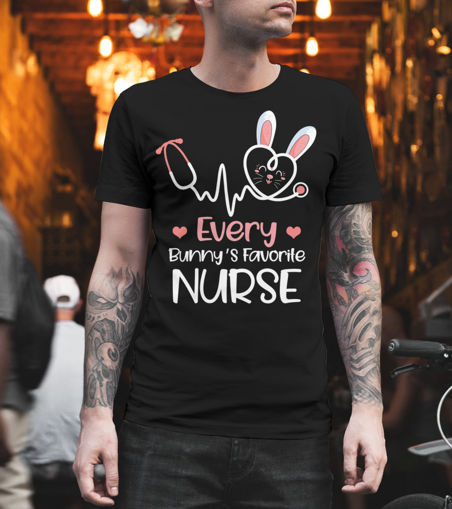 Every Bunny's Favorite Nurse with Heart and Stethoscope Details T-Shirt