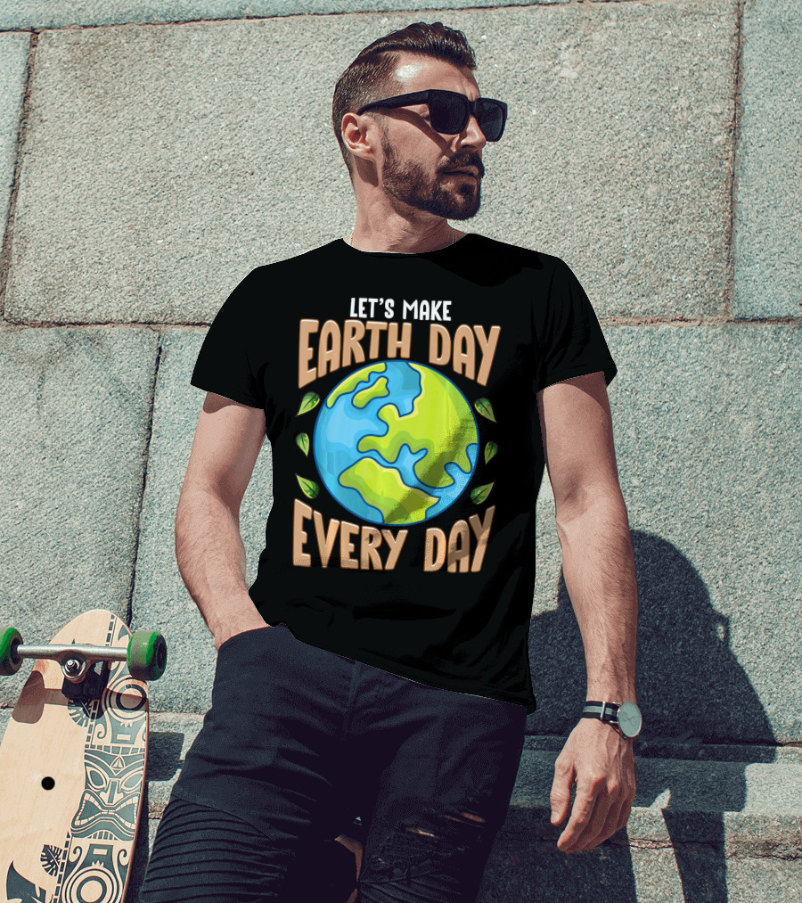 Let’s Make Earth Day Every Day With Planet And Leaves T-Shirt