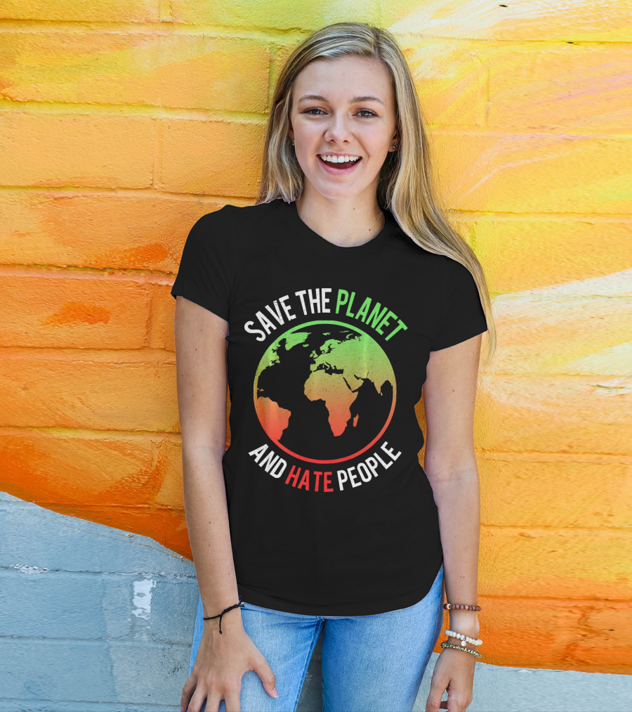 Save The Planet And Hate People Earth Map T-Shirt