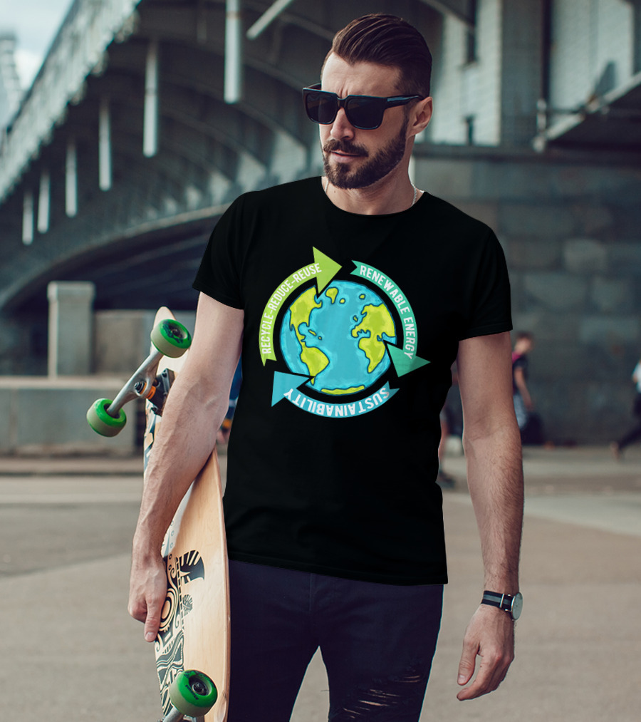 Recycle Reduce Reuse Renewable Energy Sustainability Earth T-Shirt