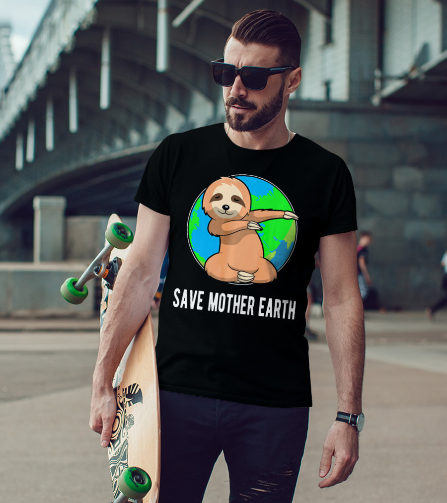Save Mother Earth Dabbing Sloth Earth Day T-Shirt