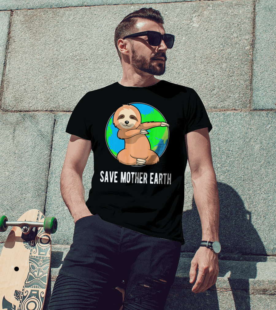 Save Mother Earth Dabbing Sloth Earth Day T-Shirt