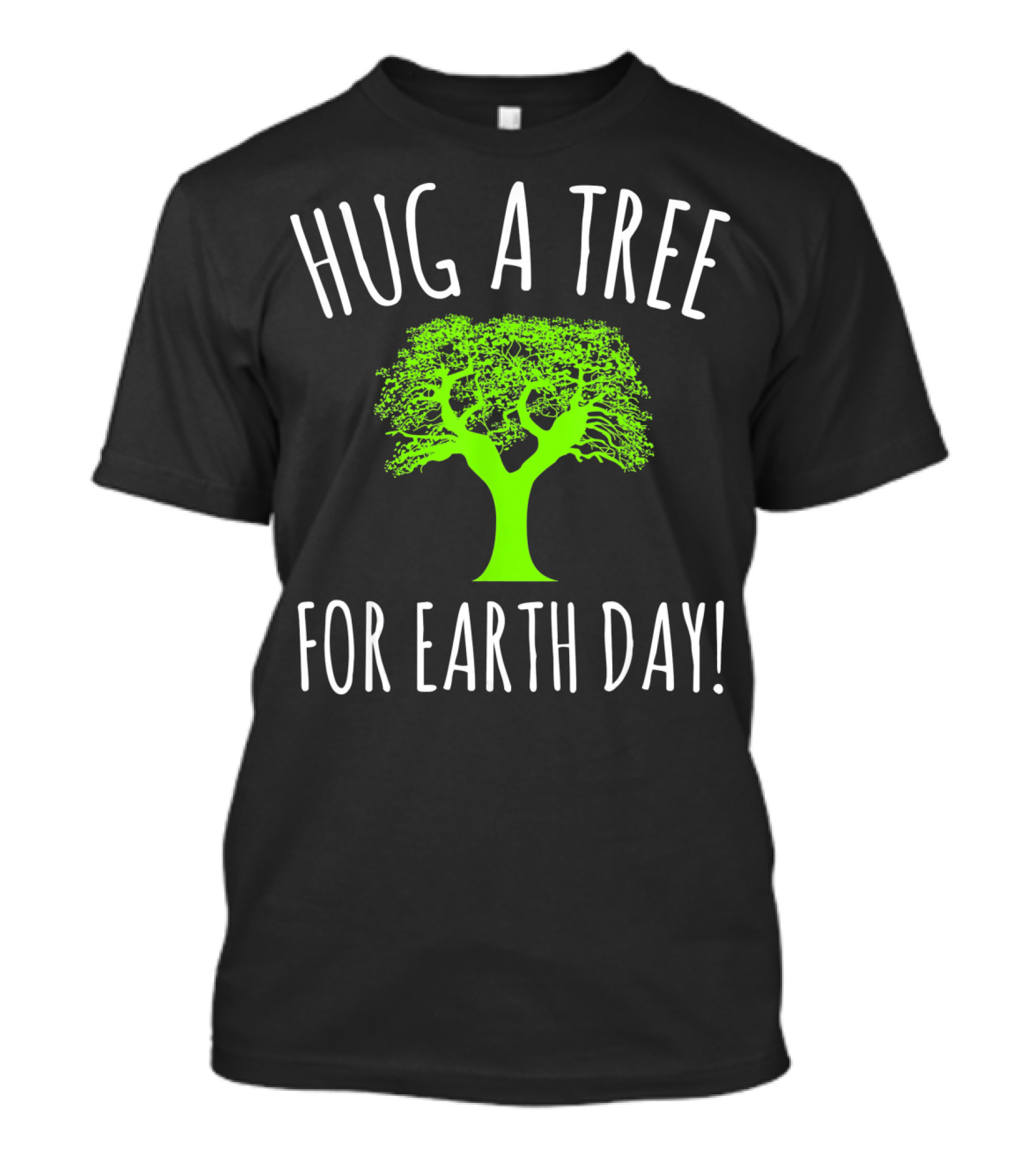 Hug A Tree For Earth Day Green Tree Graphics T-Shirt