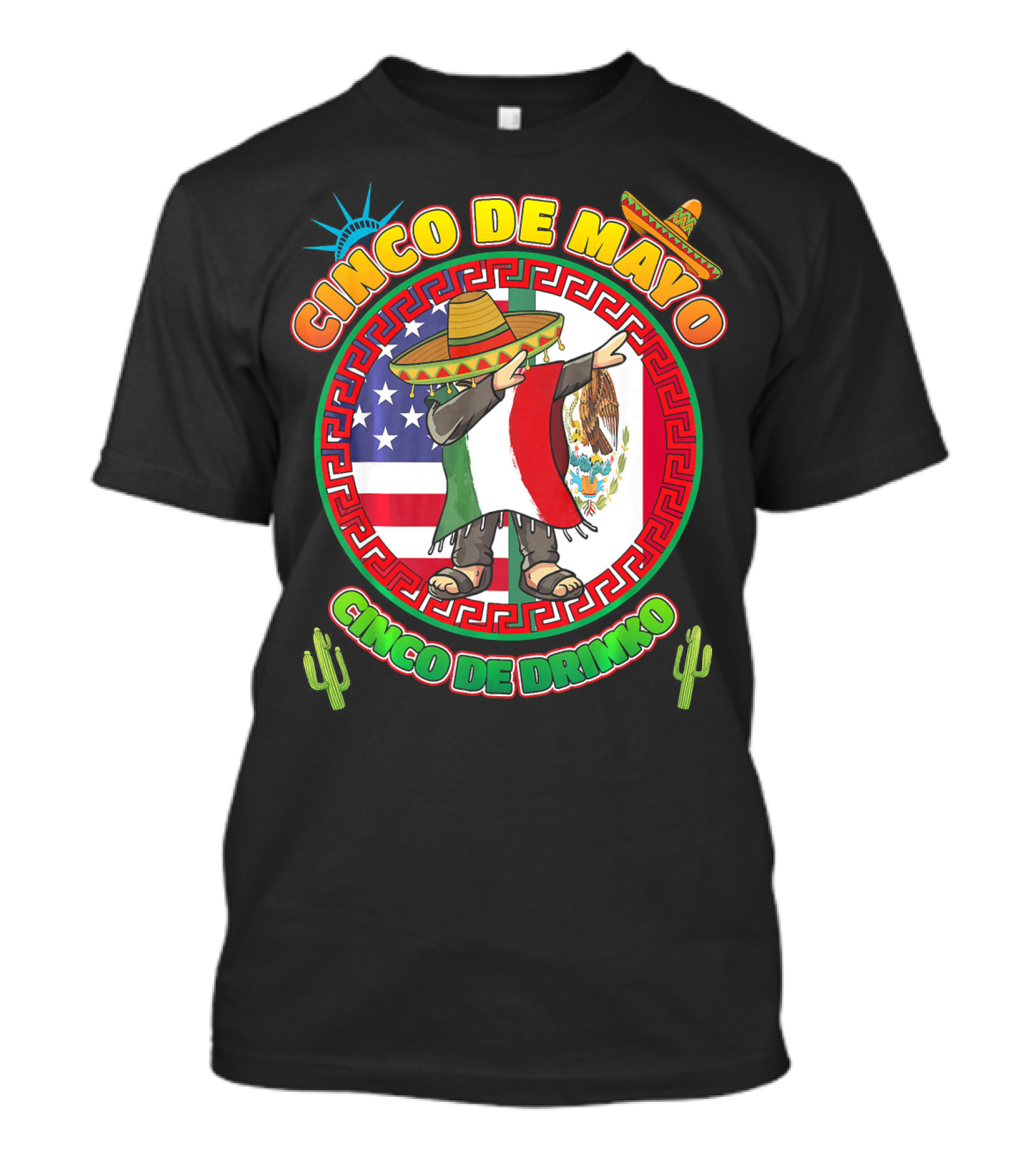 Cinco De Mayo Mexican Men Dabbin Cinco De Drinko Fiesta Sombrero Mexican Flag USA Flag Cactus Statue Of Liberty T-Shirt