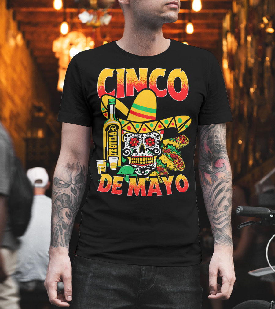 Cinco De Mayo Fiesta Tequila Sombrero Skull Tacos Party Fun T-Shirt
