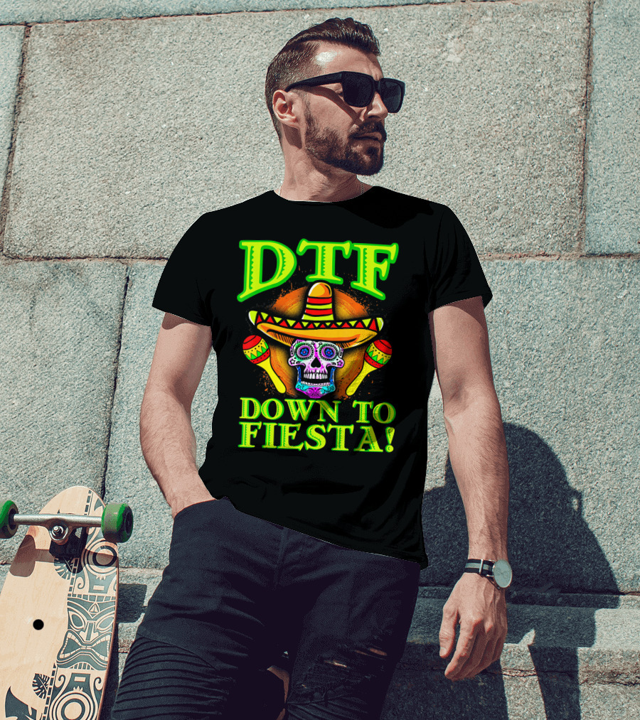 DTF Down To Fiesta Sugar Skull Sombrero Maracas Colorful T-Shirt