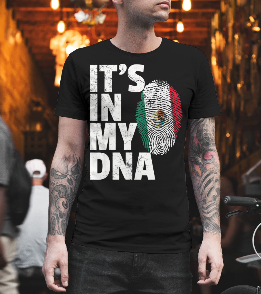 IT'S IN MY DNA Mexican Mexico Flag Fingerprint Cinco T-Shirt