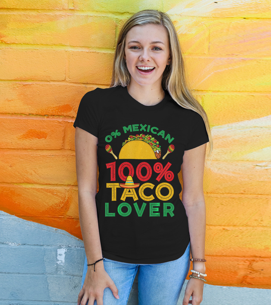 0% Mexican 100% Taco Lover With Sombrero And Maracas T-Shirt