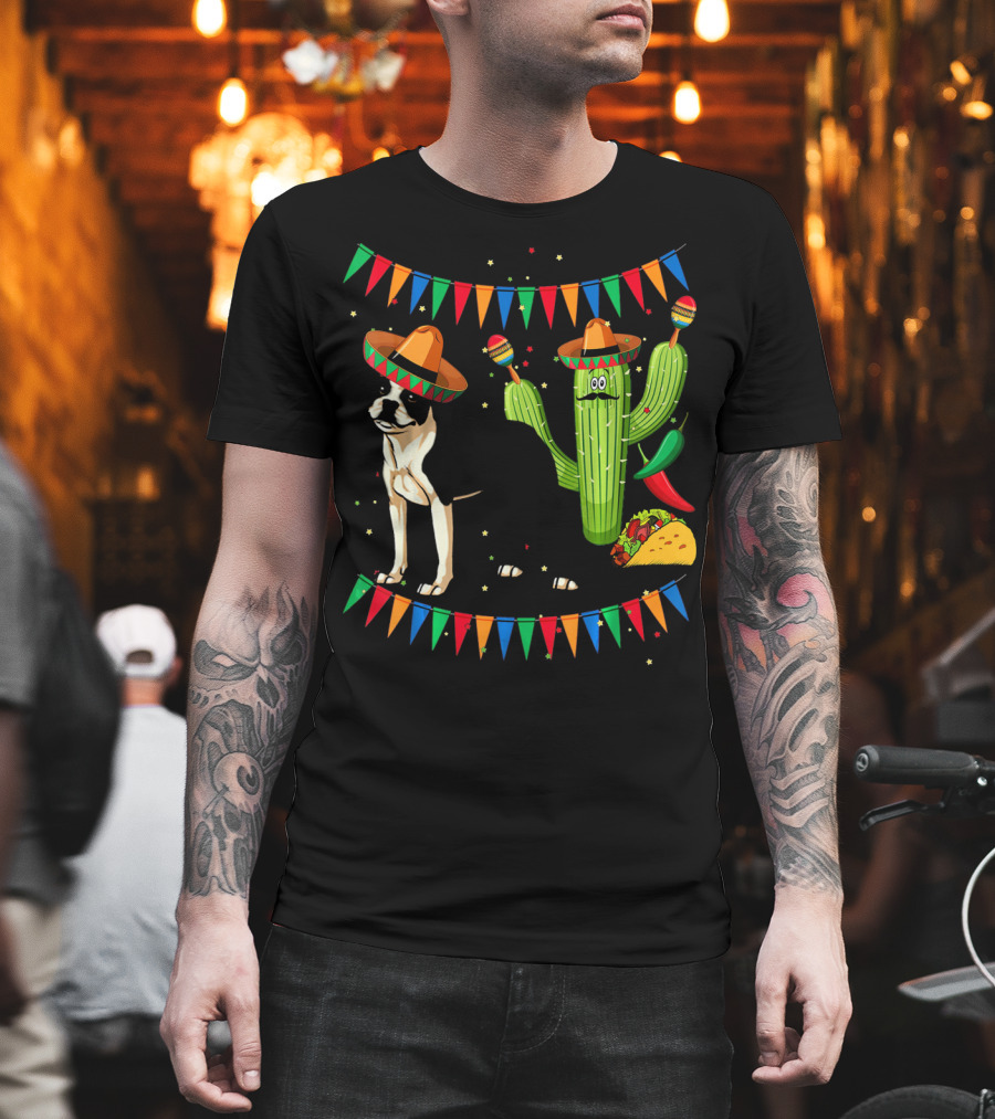 Sombrero Boston Terrier Mexico Cactus Taco Maracas Fiesta Cinco T-Shirt