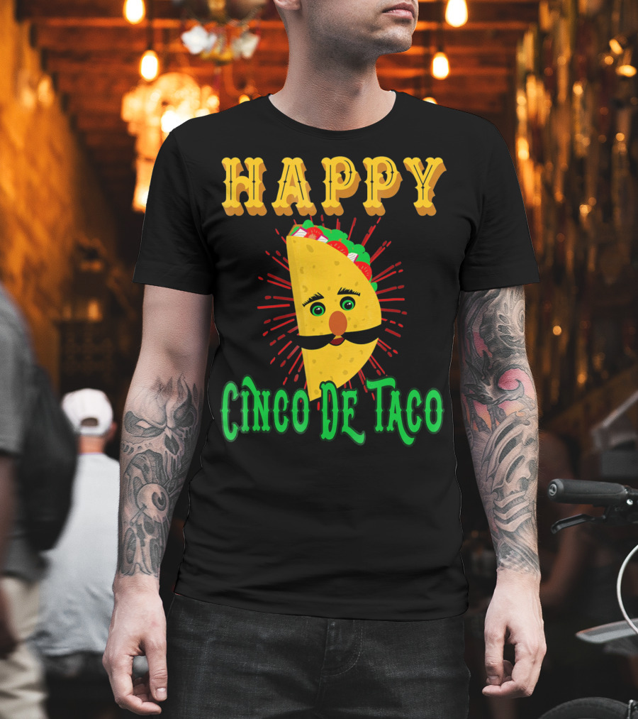 Happy Cinco DE Taco Funny Mustache T-Shirt