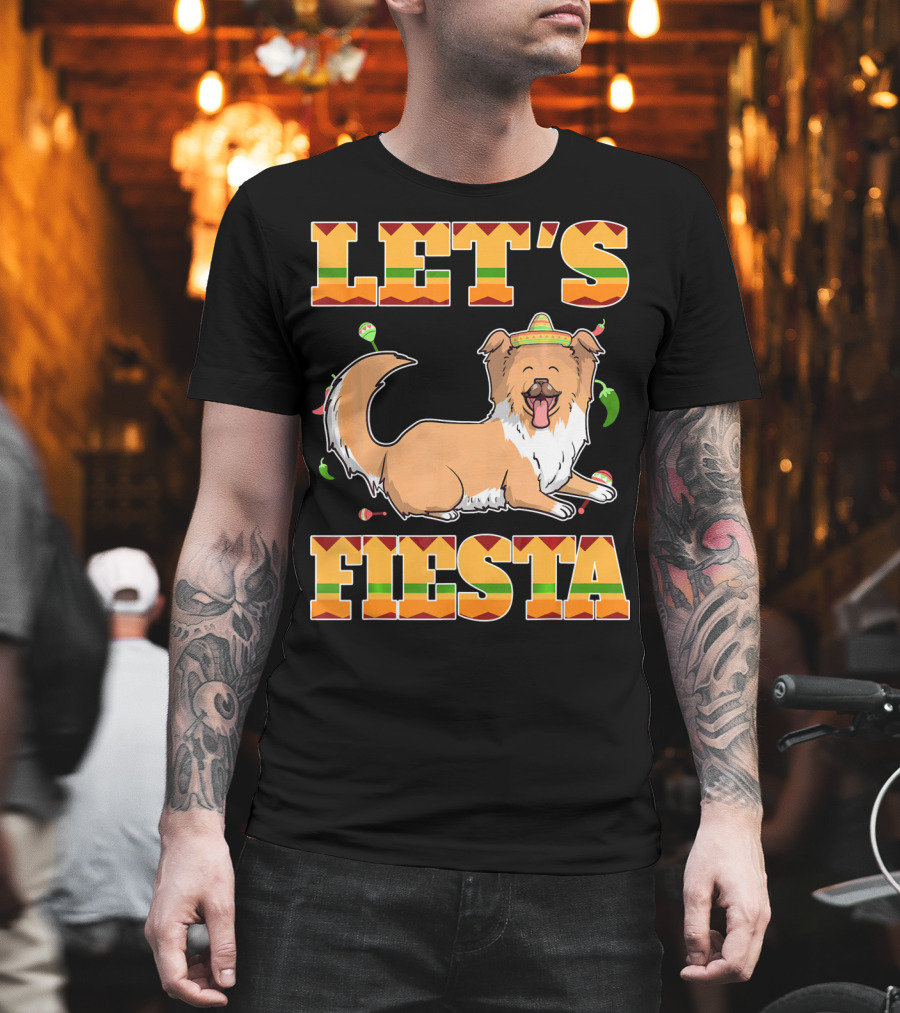 Let's Fiesta Rough Collie Dog Cinco De Mayo T-Shirt