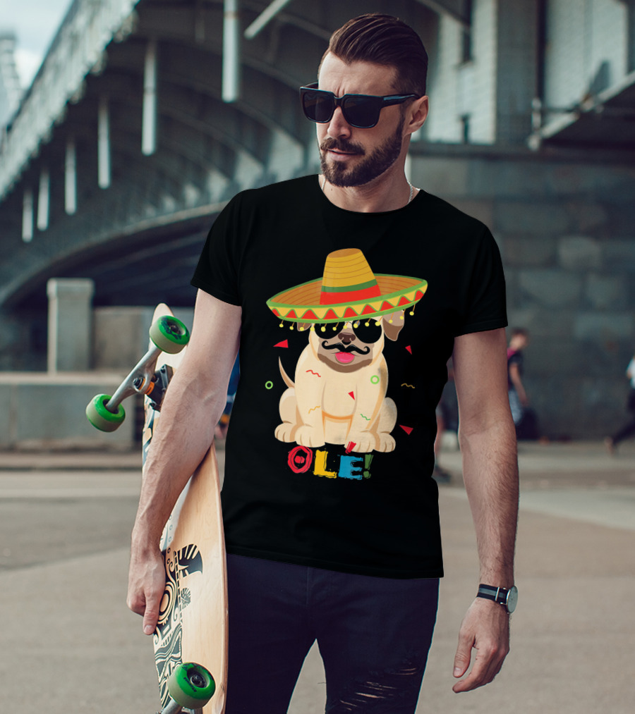 Ole Pug Sombrero Cinco De Mayo Dog T-Shirt