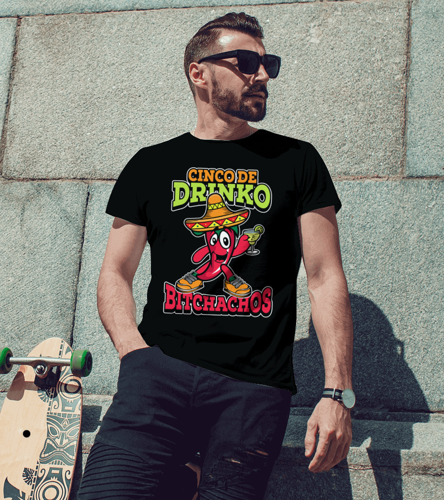 Cinco De Drinko Bitchachos Sombrero Fiesta Margarita Pepper T-Shirt