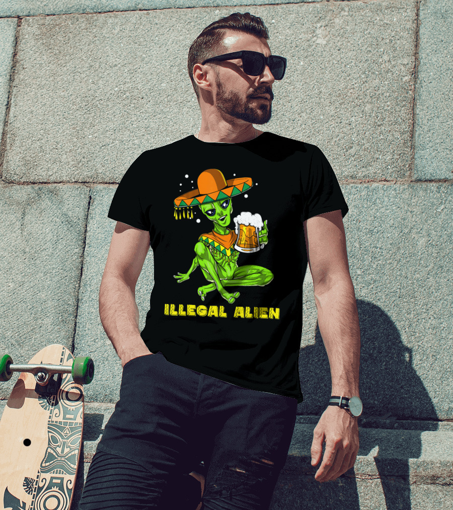 Illegal Alien Cinco De Mayo Beer Sombrero Mexican Fies T-Shirt