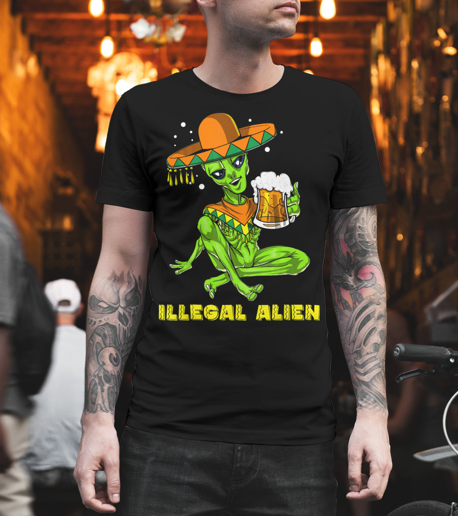 Illegal Alien Cinco De Mayo Beer Sombrero Mexican Fies T-Shirt