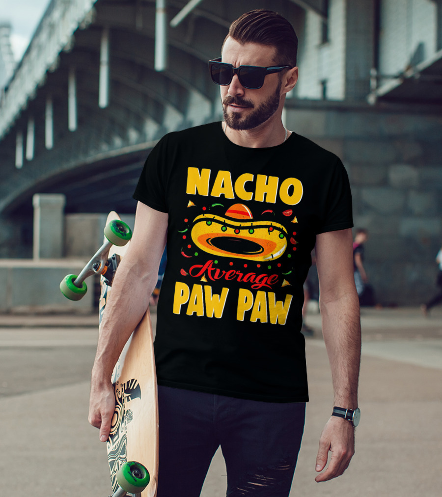 Nacho Average Paw Paw Sombrero Cinco Fiesta Peppers T-Shirt