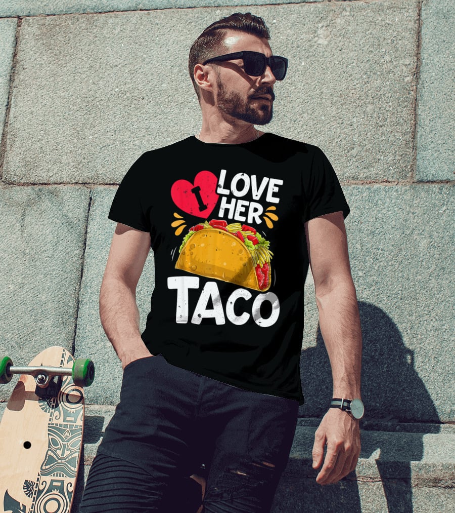 I Love Her Taco Cinco De Mayo T-Shirt