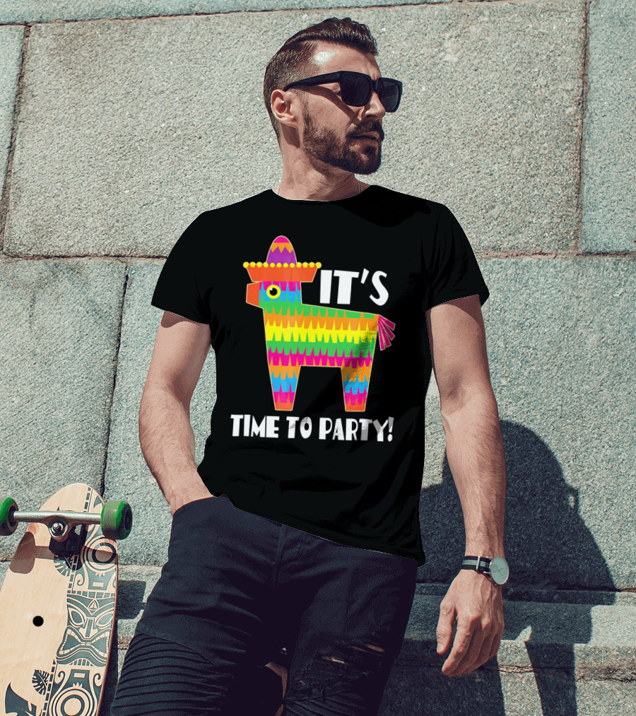 It's Time To Party Cinco De Mayo May 5 Pinata T-Shirt