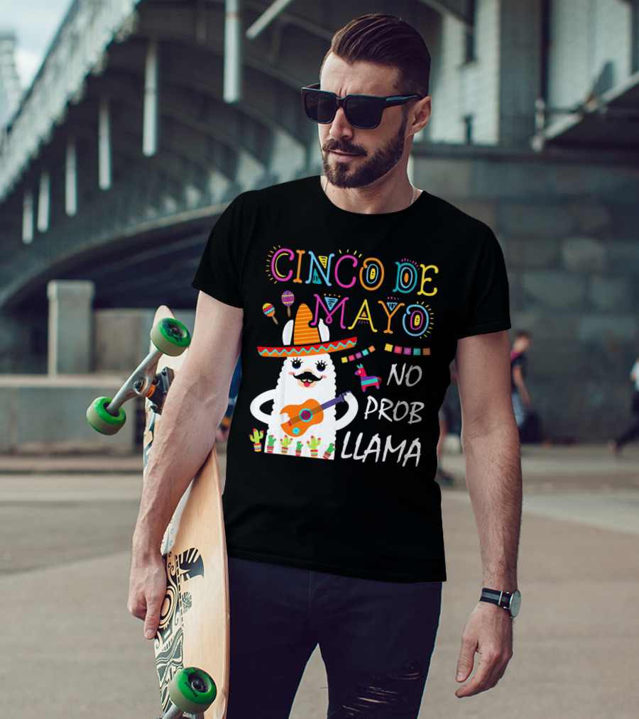 Cinco De Mayo No Prob Llama Sombrero Guitar Maracas Cactus Fiesta T-Shirt