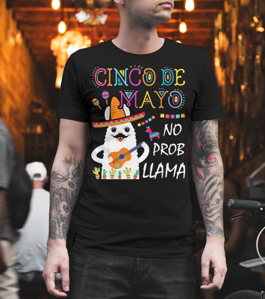 Cinco De Mayo No Prob Llama Sombrero Guitar Maracas Cactus Fiesta T-Shirt