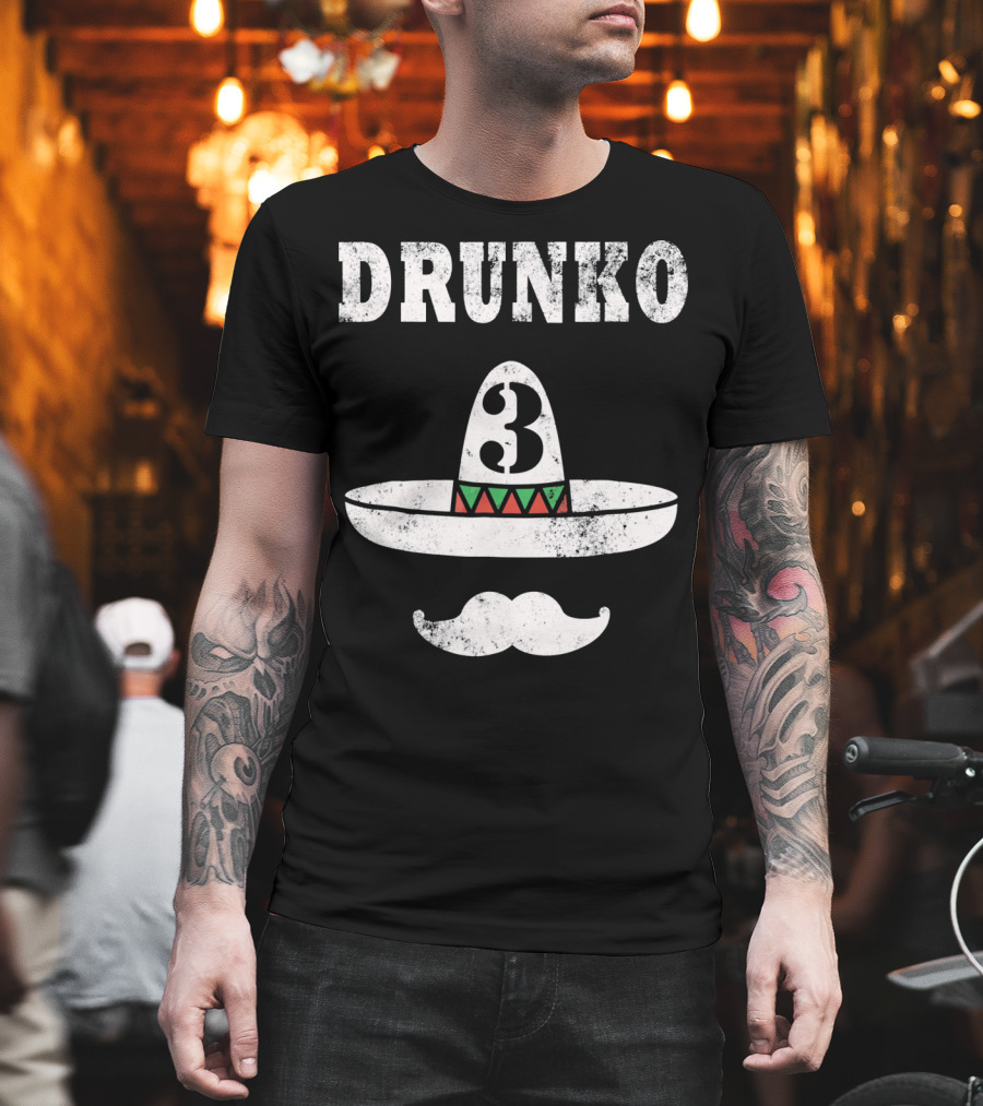 Drunko 3 Cinco De Mayo Sombrero Moustache Distress T-Shirt