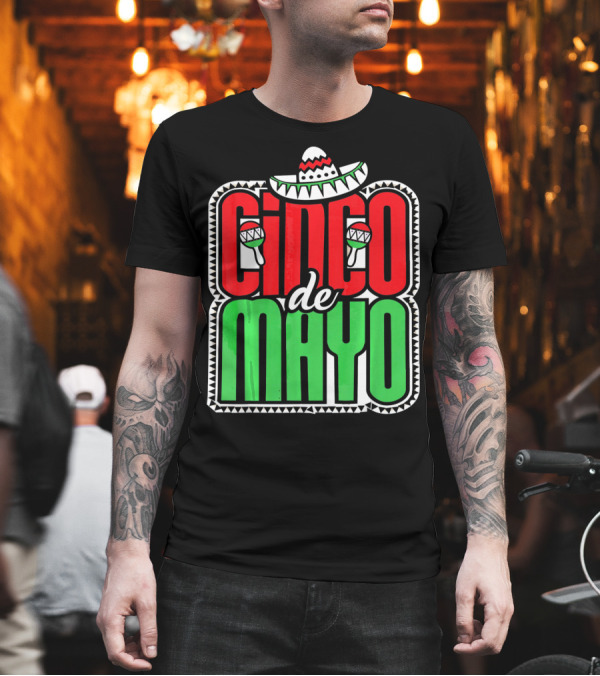 Cinco De Mayo Mexican Celebration Sombrero Maracas T-Shirt Cinco De Mayo Mexican Celebration Sombrero Maracas T-Shirt