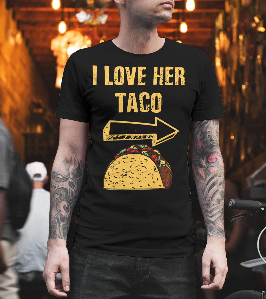 I Love Her Taco Arrow Matching Couple Cinc T-Shirt