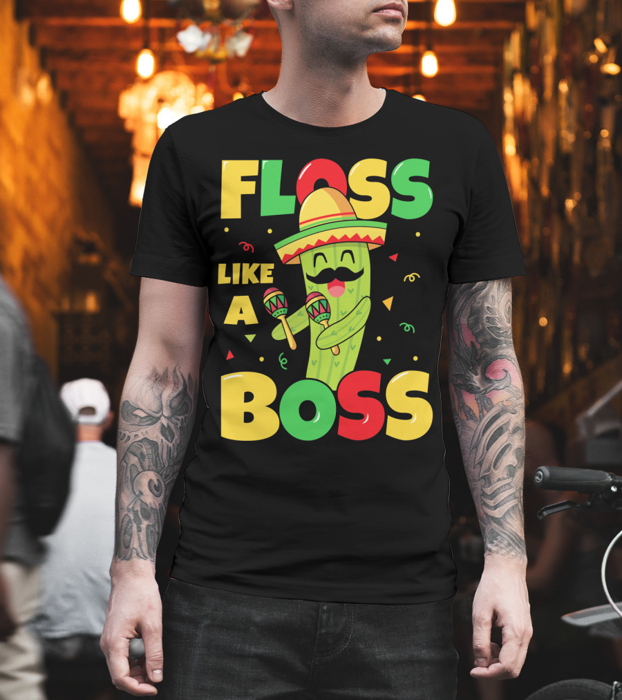 Floss Like A Boss Sombrero Maracas Fiesta Cinco De Mayo Celebrations T-Shirt