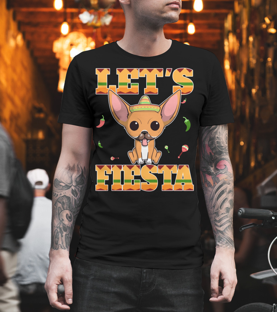LET'S FIESTA CHIHUAHUA DOG CINCO DE MAYO SOMBRERO T-Shirt